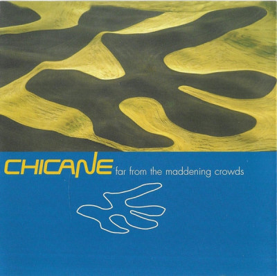 CD Chicane &amp;ndash; Far From The Maddening Crowds, original foto