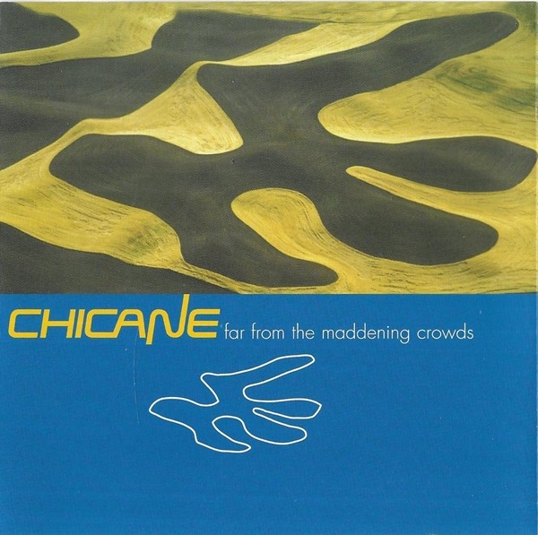 CD Chicane &ndash; Far From The Maddening Crowds, original