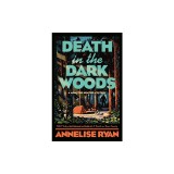 Death in the Dark Woods