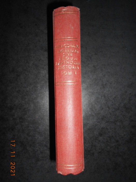 ARSACIDARUM IMPERIUM, SIVE REGUM PARTHORUM HISTORIA tomus primus (1725, copie)