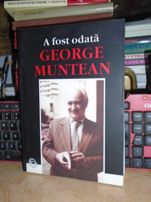 ADELA POPESCU - A FOST ODATA GEORGE MUNTEAN ( REMEMBER ) , 2008 , CU AUTOGRAF foto