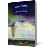 Camionul bulgar - Dumitru Tepeneag - Editura Polirom