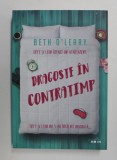 DRAGOSTE IN CONTRATIMP de BETH O 'LEARY , 2019, Brosata