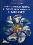 Petre Marian Nicolae - Calitatea energiei electrice in sisteme electroenergetice de putere limitata (Editia: 1998)