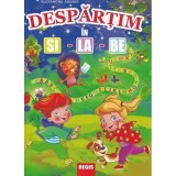 Despartim in si-la-be - Alexandru Andrei - Editura Editura Regis (Editpress SRL)