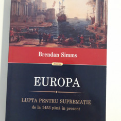 Istorie Brendan Simms Europa lupta pentru suprematie