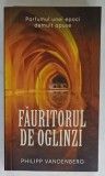 FAURITORUL DE OGLINZI de PHILIPP VANDENBERG , 2015