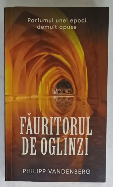 FAURITORUL DE OGLINZI de PHILIPP VANDENBERG , 2015