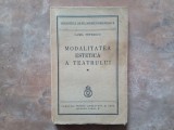 CAMIL PETRESCU - MODALITATEA ESTETICA A TEATRULUI, 1937