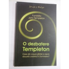 O DEZBATERE TEMPLETON - FUNDATIA JOHN TEMPLETON