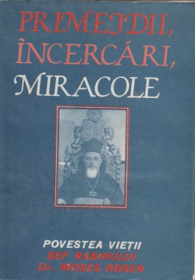 Moses Rosen - Primejdii, incercari, miracole foto