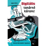 Digit&aacute;lis tan&aacute;rnő k&eacute;rem! - Igaz D&oacute;ra
