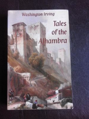 Tales of the Alhambra - Washington Irving (carte in limba engleza) foto
