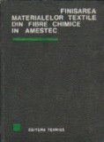 Finisarea materialelor textile din fibre chimice in amestec