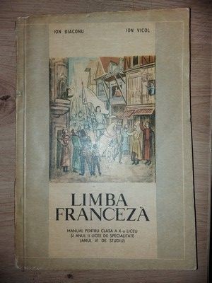 Limba franceza Manual pentru clasa a 10 a- Ion Diaconu, Ion Vicol foto