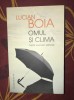 Lucian Boia - Omul si clima. Teorii, scenarii, psihoze