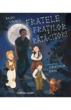 Fratele fratilor ratacitori - Radu Vancu, Cristina Dan