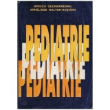 Mircea Geormaneanu, Anneliese Walter-Rosianu - Pediatrie. Partea a II-a - 129574