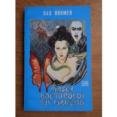 Sax Rohmer - Masca doctorului Fu Manchu