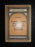 Andrei Pippidi - Traditia politica bizantina in Tarile Romane in sec. XVI-XVIII