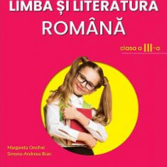 Limba si literatura romana - Clasa 3 - Manual - Margareta Onofrei, Simona-Andreea Bran