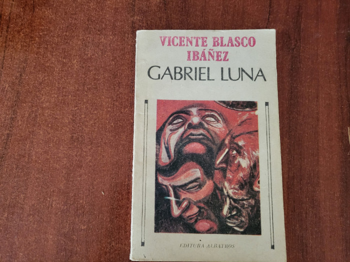 Gabriel Luna de Vicente Blasco Ibanez