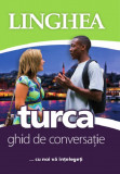 Ghid de conversatie roman-turc EE (economic) |, Linghea
