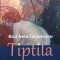 TIPTILA. POVESTIRI DEASUPRAREALISTE-BICA NELU CACIULEANU-238977