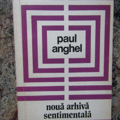 Paul Anghel – Noua arhiva sentimentala ( critica literara )