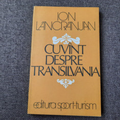 Ion Lancranjan - Cuvant despre Transilvania