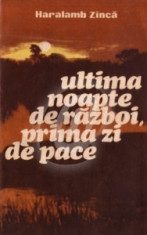 Ultima noapte de razboi, prima zi de pace (Roman document) foto