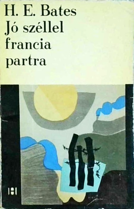 H.E. Bates - Jo szellel francia partra