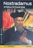 NOSTRADAMUS, ETERNA INTOARCERE-HERVE DREVILLON, PIERRE LAGRANGE-211493