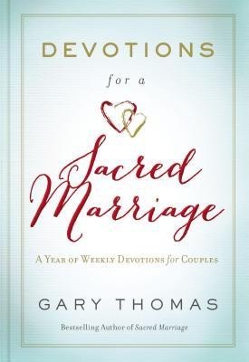 Devotions for a Sacred Marriage: A Year of Weekly Devotions for Couples foto