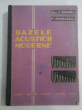 BAZELE ACUSTICII MODERNE - ACAD. E. BADARAU, M. GRUMAZESCU