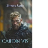 Caii din vis - Simona Radu
