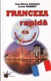 Ana-Maria Cazacu, Lucia Robert - Franceza rapida. Curs practic