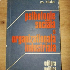 Psihologie sociala si organizationala industriala- M. Zlate