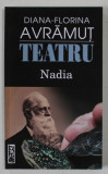 NADIA , TEATRU de DIANA - FLORINA AVRAMUT , 2016