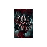 Come for Me