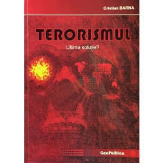 Terorismul, Ultima Solutie? - Cristian Barna , F596