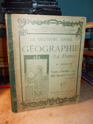 P. FONCIN - LA FRANCE ( FRANTA ) , LA DEUXIEME ANNEE DE GEOGRAPHIE , 1902 foto