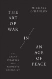 The Art of War in an Age of Peace | Michael O&#039;Hanlon