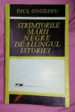 Stramtorile strimtorile Marii Negre de-a lungul istoriei / Paul Gogeanu