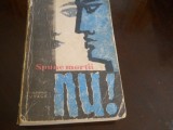 SPUNE MORTII NU -DYMPHNA CUSACK,1965, Alta editura