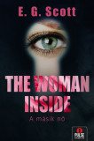 The Woman Inside - A m&aacute;sik nő - E. G. Scott