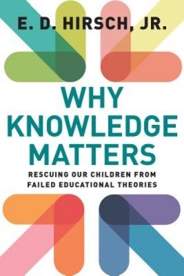 Why Knowledge Matters: Rescuing Our Children from Failed Educational Theories foto