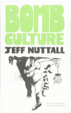 Bomb Culture : 50th Anniversary Edition | Jeff Nuttall, 2020