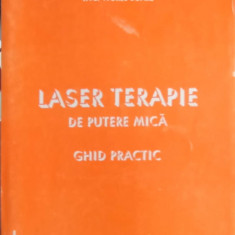 LASER TERAPIE DE PUTERE MICA. GHID PRACTIC-IOANA SOARE, VIOREL SOARE