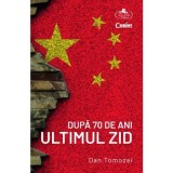 Cumpara ieftin Dupa 70 de ani. Ultimul zid, Dan Tomozei, Corint